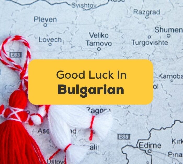 #1 Best Guide How To Say Good Luck In Bulgarian