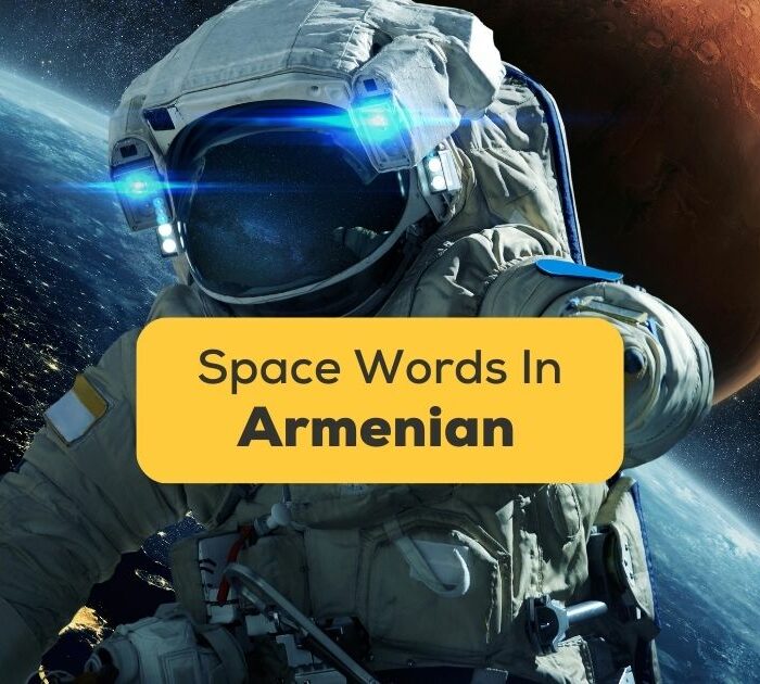 20+ Easy Space Words In Armenian For Beginners