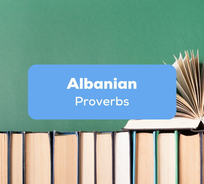 Albanian Proverbs