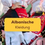 Albanische Tracht und Kleidung mit Ling App