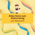 Alles Gute zum Geburtstag auf Albanisch Ling App