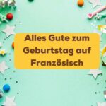 Alles Gute zum Geburtstag auf Französisch mit Ling lernen