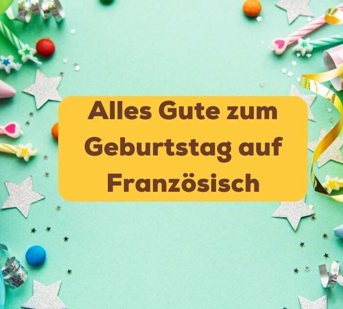 Alles Gute zum Geburtstag auf Französisch mit Ling lernen