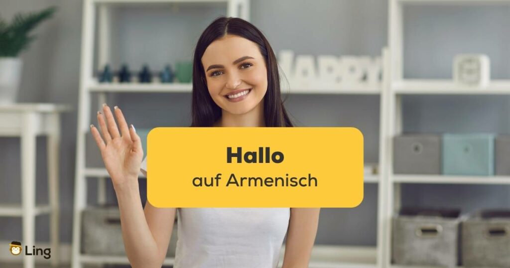 Lerne mit der Ling-App Hallo auf Armenisch zu sagen