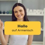 Lerne mit der Ling-App Hallo auf Armenisch zu sagen