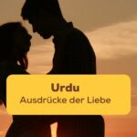 Ausdrücke der Liebe auf Urdu, ein Paar bei Sonnenuntergang