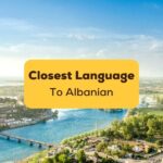 the closest language to albanian ling app
