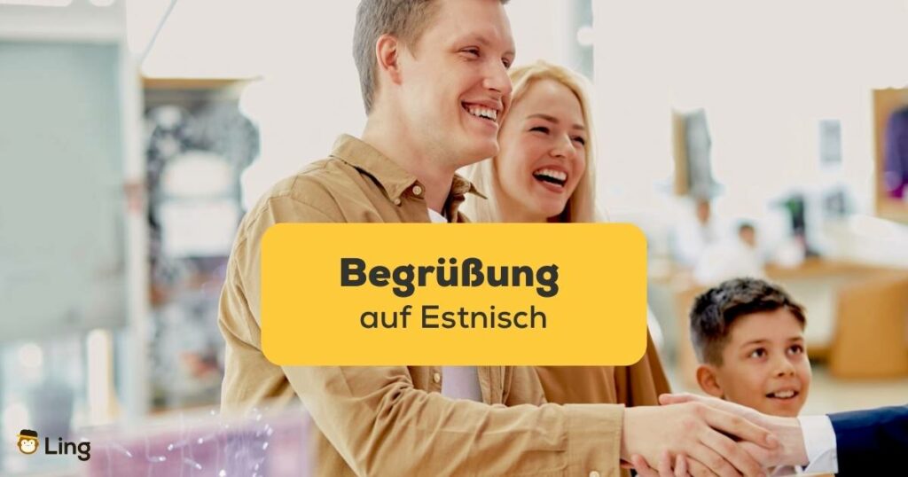 Lerne die Möglichkeiten der Begrüßung auf Estnisch mit der Ling-App kennen