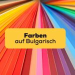 Farben auf Bulgarisch mit Ling lernen