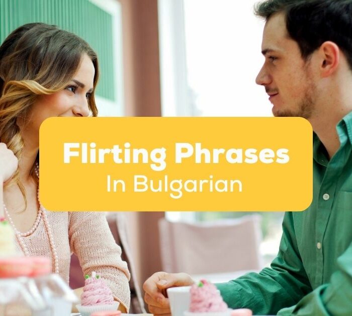 Flirting Phrases In Bulgarian- Featured Ling App