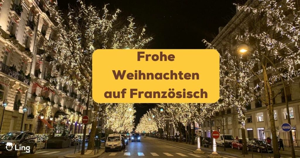Frohe Weihnachten auf Französisch mit Ling lernen