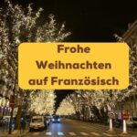 Frohe Weihnachten auf Französisch mit Ling lernen