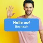 Mann winkt mit der rechten Hand in die Kamera um Hallo auf Bosnisch zu sagen