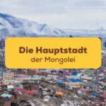 Ulan-Bator, die Hauptstadt der Mongolei