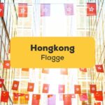 Lerne alles über die Hongkong Flagge mit der Ling-App