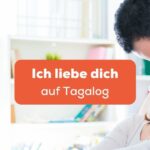 Ich liebe dich auf Tagalog sagen