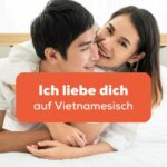 Vietnamesisches Paar umarmt sich und sagt Ich liebe dich auf Vietnamesisch