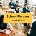 Japanese school phrases - Ling