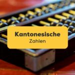 Mit der Ling-App kantonesische Zahlen lernen und nutzen