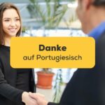 Frau schüttelt Hand mit Geschäftspartner um Danke auf Portugiesisch auszudrücken, wie sie es mit der Ling-App gelernt hat