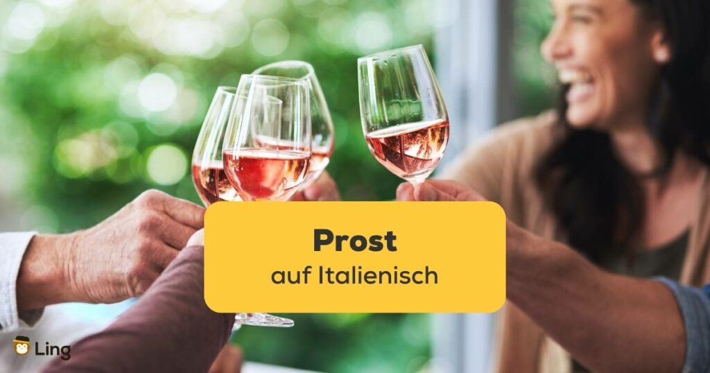 Lerne mit der Ling-App Prost auf Italienisch und weitere Trinksprüche