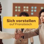 Sich auf Französisch vorstellen mit der Ling-App