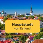 Lerne Tallinn, eine der schönsten Städte Europas, mit der Ling-App kennen
