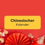 Chinesischer Kalender verstehen lernen mit der Ling-App.