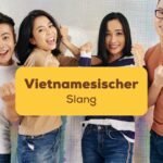 Vietnamesische Freundesgruppe die Sätze im Vietnamesischer Slang verwendet